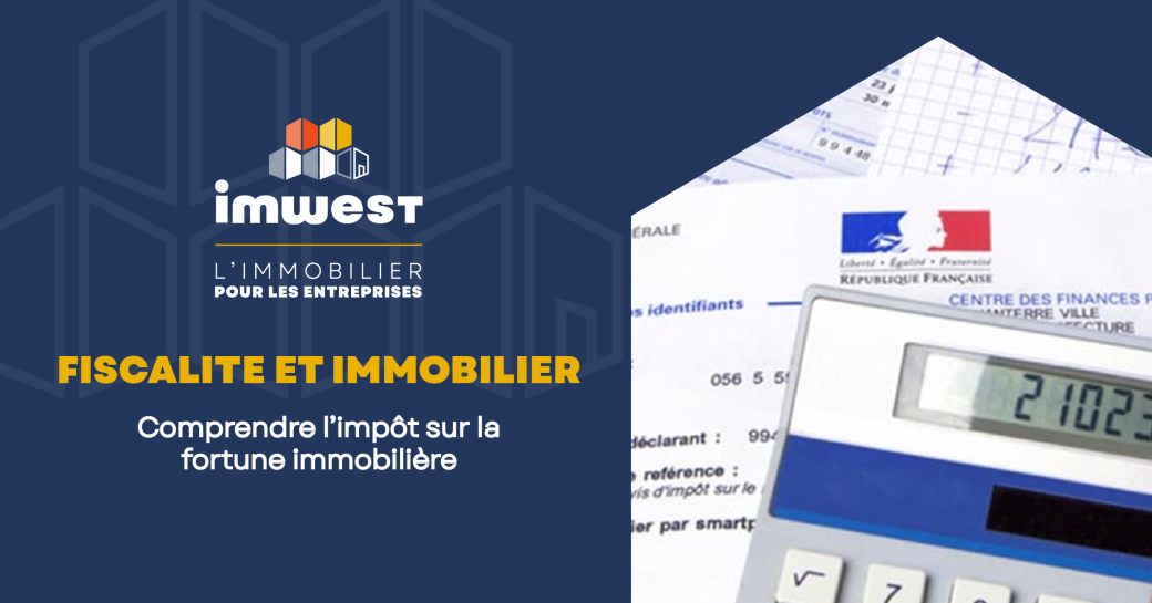 Fiscalite Et Immobilier I Mwest Vous Decrypte Impot Sur La Fortune Immobiliere